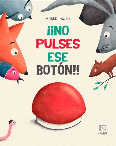 [978-84-18232-91-6] ¡¡No pulses ese botón!!