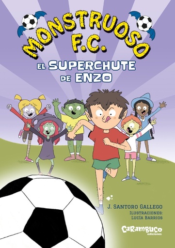 [978-84-10252-56-1] Monstruoso F.C. El superchute de Enzo