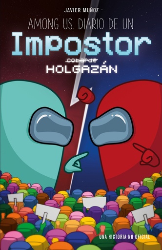 [978-84-08-24713-5] Among us. Diario de un impostor holgazán