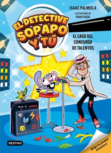 [978-84-08-32156-9] El detective Sopapo y tú 6. El caso del concurso de talentos