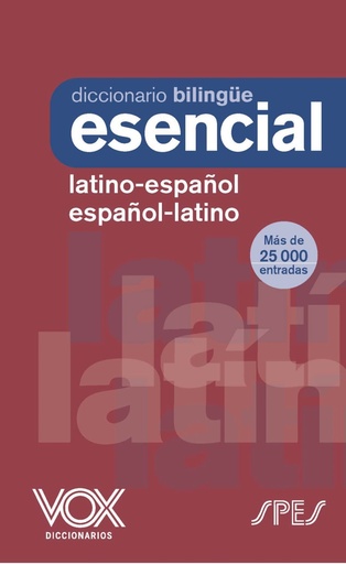 [978-84-9974-427-8] Diccionario Esencial Latino. Latino-Español/ Español-Latino