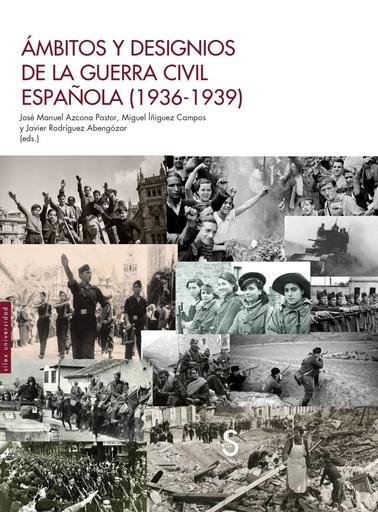 [978-84-10267-22-0] Ámbitos y designios de la guerra civil española
