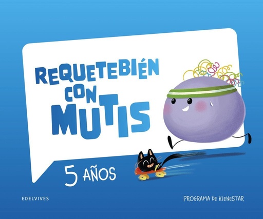 [978-84-140-6267-8] Requetebién con Mutis - 5 años. Programa de bienestar