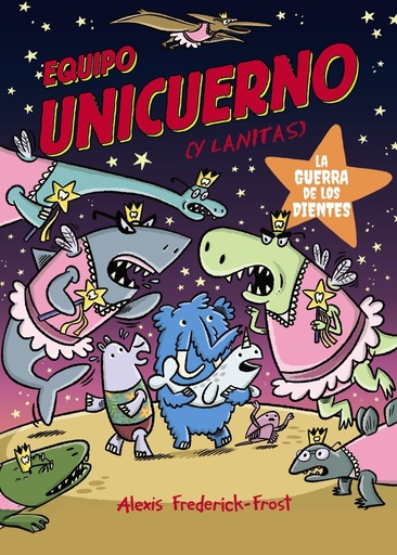 [979-13-88034-37-4] Equipo Unicuerno, 3. La guerra de los dientes