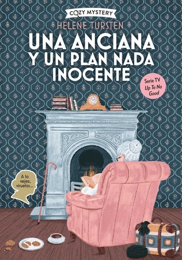 [979-13-87752-36-1] Una anciana y un plan nada inocente (Cozy Mystery)