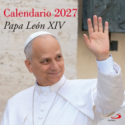 [978-84-285-7477-8] Calendario Papa León XIV 2027