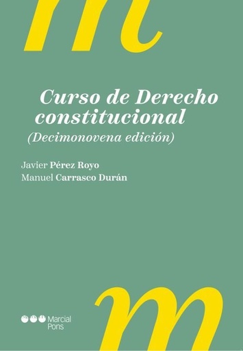 [978-84-1381-991-4] Curso de Derecho constitucional. 19.ª ed.