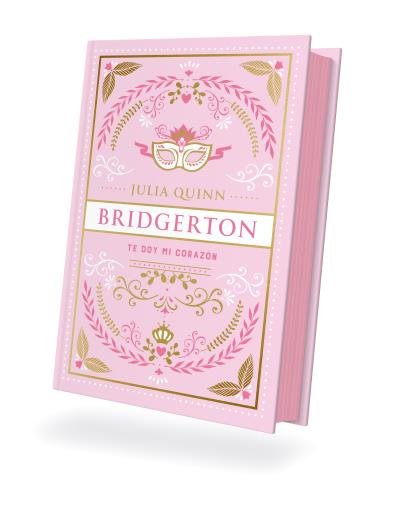 [978-84-19131-81-2] Te doy mi corazón (Bridgerton 3). Edición coleccionista