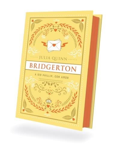 [978-84-19131-92-8] A Sir Phillip, con amor (Bridgerton 5). Edición coleccionista