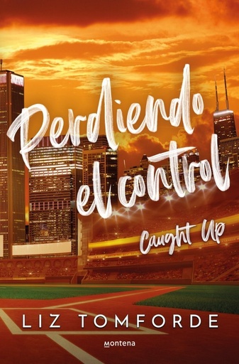 [978-84-10395-95-4] Perdiendo el control (Caught Up) (Windy City 3)