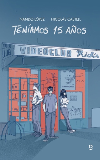 [978-84-9122-570-6] Teníamos 15 años