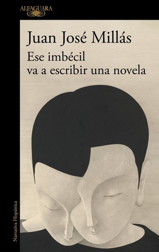 [978-84-10496-87-3] Ese imbécil va a escribir una novela