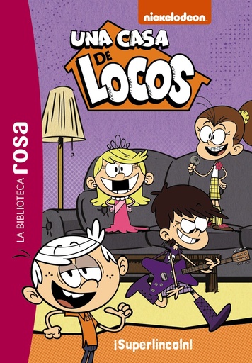 [978-84-19316-91-2] La biblioteca rosa. Una casa de locos, 6. ¡SuperLincoln!
