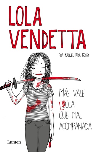 [978-84-264-0399-5] Lola Vendetta. Más vale Lola que mal acompañada