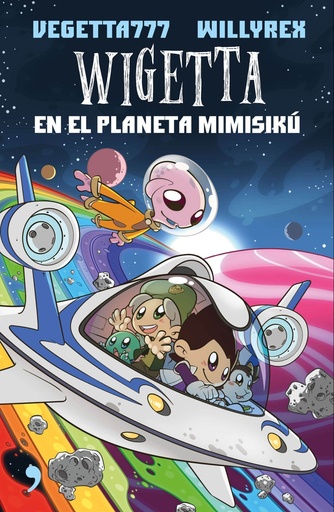 [978-84-9998-583-1] 6. Wigetta en el planeta Mimisikú