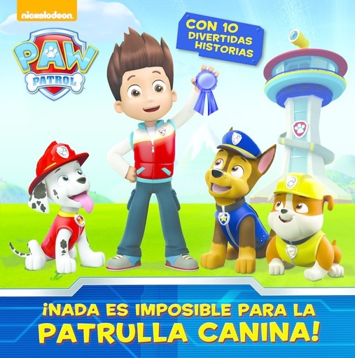 [978-84-488-4457-8] ¡Nada es imposible para la Patrulla Canina! (Paw Patrol | Patrulla Canina)