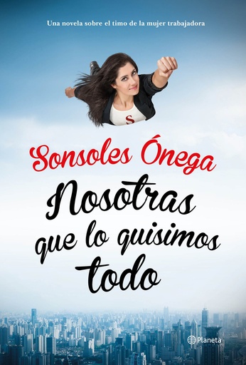 [978-84-08-13562-3] Nosotras que lo quisimos todo