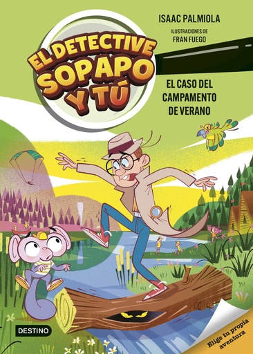 [978-84-08-30123-3] El detective Sopapo y tú 3. El caso del campamento de verano