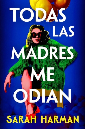 [978-84-10257-69-6] Todas las madres me odian