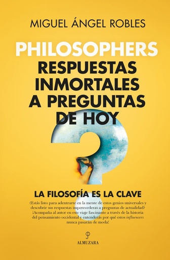[978-84-1131-540-1] Philosophers. Respuestas inmortales a preguntas de hoy