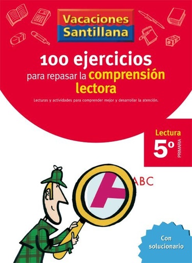 [978-84-294-0923-9] VACACIONES SANTILLANA 5 PRIMARIA 100 EJERCICIO PARA MEJORAR LA COMPRENSION LECTORA