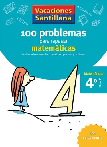 [978-84-294-0840-9] VACACIONES SANTILLANA 4 PRIMARIA 100 PROBLEMAS PARA REPASAR MATEMATICAS