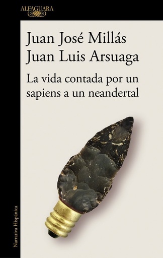 [978-84-204-3965-5] La vida contada por un sapiens a un neandertal (De un sapiens a un neandertal)