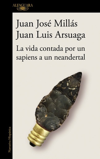 [978-84-204-3965-5] La vida contada por un sapiens a un neandertal (De un sapiens a un neandertal)
