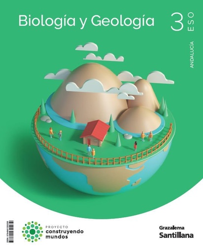 [978-84-9132-523-9] BIOLOGÍA Y GEOLOGÍA 3ESO COSTRUYENDO MUNDOS SANTILLANA GRAZALEMA