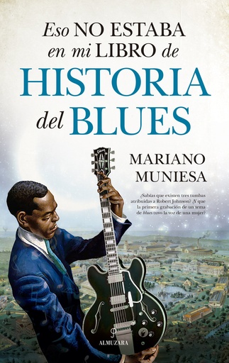 [978-84-1052-802-4] Eso no estaba en mi libro de historia del blues