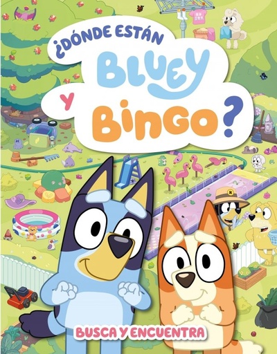 [978-84-488-7097-3] Bluey. Actividades - ¿Dónde están Bluey y Bingo? (Edición en español)