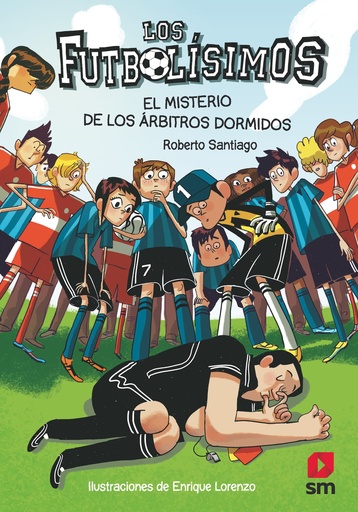 [978-84-675-6135-7] Los Futbolísimos 1: El misterio de los árbitros dormidos