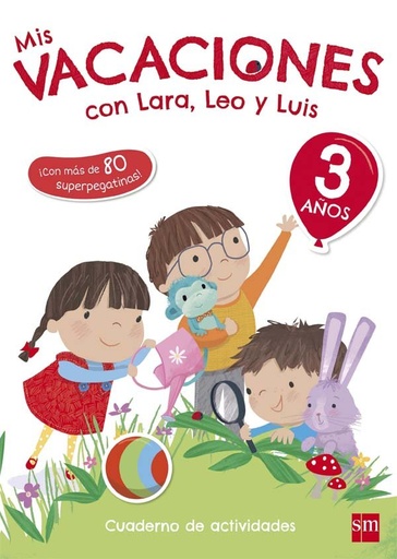 [978-84-675-9174-3] Mis vacaciones con Lara, Leo y Luis. 3 años
