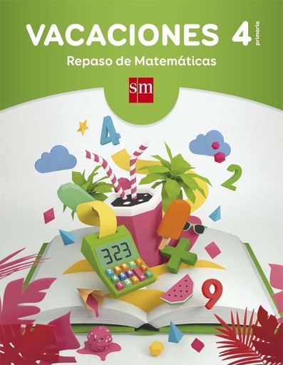 [978-84-675-9331-0] Vacaciones: repaso de Matemáticas. 4 Educación Primaria