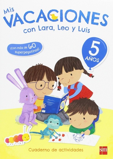 [978-84-675-9206-1] Mis vacaciones con lara, leo y luis. 5 años