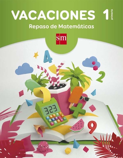 [978-84-675-9328-0] Vacaciones: repaso de Matemáticas. 1 Educación Primaria