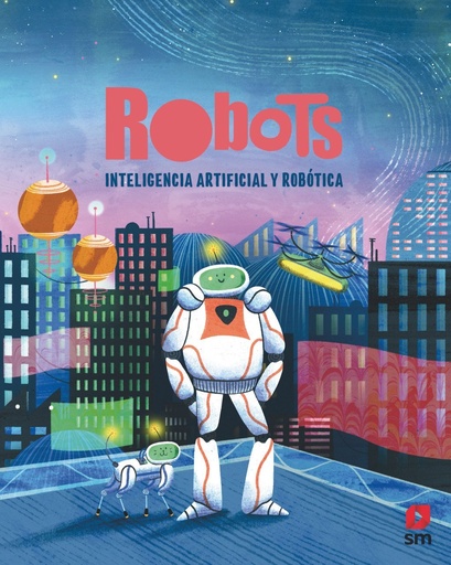 [978-84-1182-897-0] Robots. Inteligencia artificial y robótica