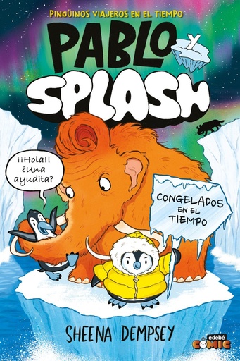 [978-84-683-7425-3] PABLO Y SPLASH. CONGELADOS EN EL TIEMPO