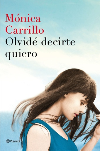 [978-84-08-15297-2] Olvidé decirte quiero