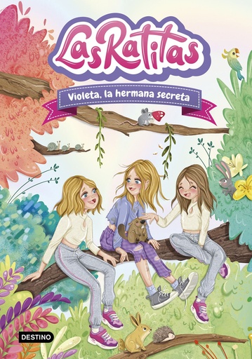 [978-84-08-29544-0] Las Ratitas 12. Violeta, la hermana secreta