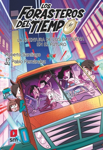 [978-84-19102-07-2] Los Forasteros del Tiempo 15: La aventura de los Balbuena en el futuro