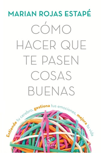 [978-84-670-5330-2] Cómo hacer que te pasen cosas buenas