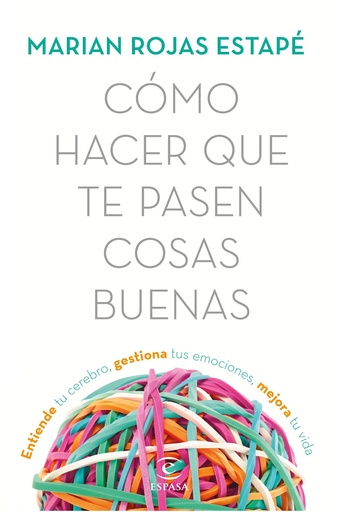 [978-84-670-5330-2] Cómo hacer que te pasen cosas buenas