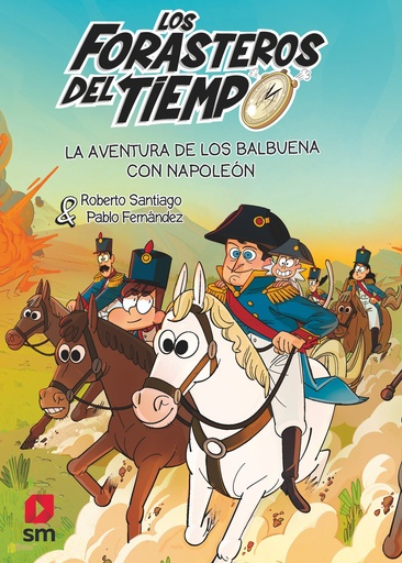 [978-84-1055-080-3] Los Forasteros del Tiempo 20: La aventura de los Balbuena con Napoleón
