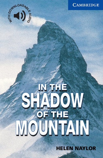 [978-0-521-77551-9] In the Shadow of the Mountain Level 5