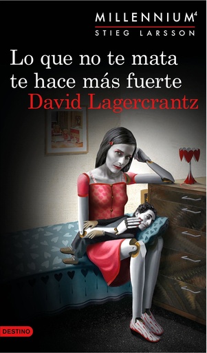 [978-84-233-4978-4] Lo que no te mata te hace más fuerte (Serie Millennium 4)