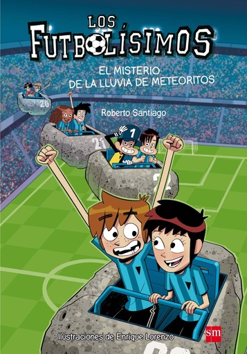 [978-84-675-8580-3] Los Futbolísimos 9: El misterio de la lluvia de meteoritos