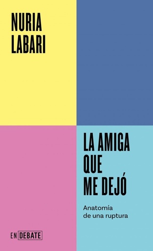 [978-84-10433-06-9] La amiga que me dejó (Serie ENDEBATE)