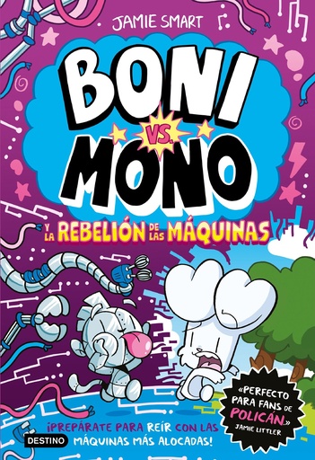 [978-84-08-30905-5] Boni vs. Mono 6. Boni vs. Mono y la rebelión de las máquinas