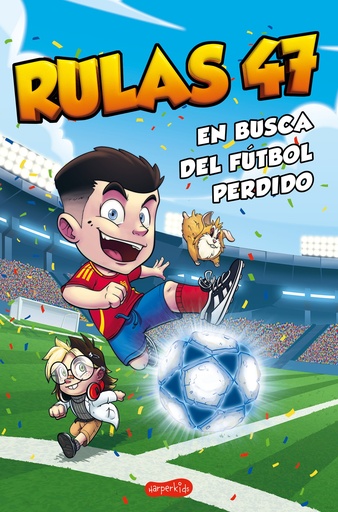 [978-84-1064-435-9] Rulas 47 en busca del fútbol perdido